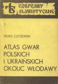 Atlas gwar polskich i ukraińskich okolic Włodawy