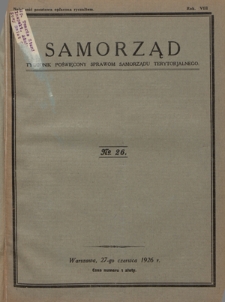 Samorząd : tygodnik poświęcony sprawom samorządu terytorialnego. R. 8, nr 26 (27 czerwca 1926)