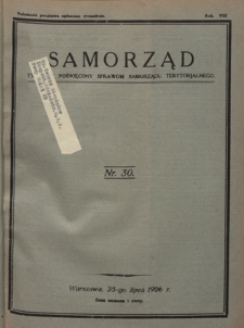 Samorząd : tygodnik poświęcony sprawom samorządu terytorialnego. R. 8, nr 30 (25 lipca 1926)