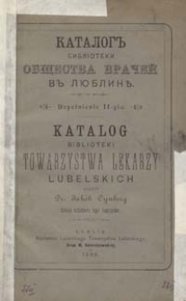 Katalog Biblioteki Towarzystwa Lekarzy Lubelskich. Dopełnienie 2