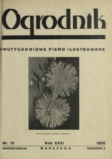 Ogrodnik : dwutygodniowe pismo ilustrowane / red. Jan Skawiński. R. 26, nr 10 (30 maja 1936)