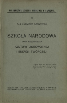 Szkoła narodowa jako krzewicielka kultury zdrowotnej i energii twórczej