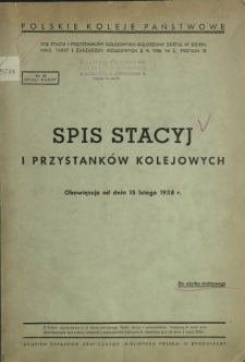 Spis stacyj i przystanków kolejowych : obowiązuje od dnia 15 lutego 1938 r.