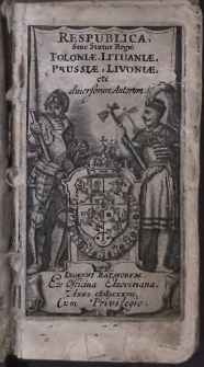 Respublica sive Status Regni Poloniae, Lituaniae, Prusiae, Livoniae etc.