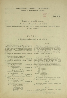 Rządowy projekt ustawy o dodatkowych kredytach na rok 1938/39. Druk Nr 47 [Dodatek do] : Sprawozdanie Stenograficzne z ... Posiedzenia Sejmu Rzeczypospolitej z dnia ... (V Kadencja 1938-1939)