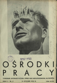 Ośrodki Pracy : tygodnik Stowarzyszenia Opieki nad Nieztrudnioną Młodzieżą R. 2, Nr 2 (13 styczeń 1935)