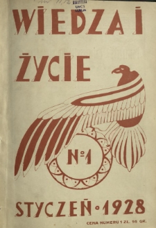 Wiedza i Życie : miesięcznik poświęcony popularyzacji wiedzy oraz samokształceniu R. 3, z. 1 (styczeń 1928)
