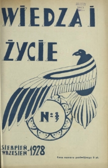 Wiedza i Życie : miesięcznik poświęcony popularyzacji wiedzy oraz samokształceniu R. 3, z. 8/9 (sierpień/wrzesień 1928)