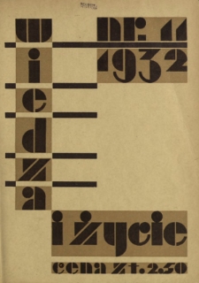 Wiedza i Życie : miesięcznik poświęcony popularyzacji wiedzy R. 7, z. 11 (listopad 1932)