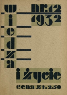 Wiedza i Życie : miesięcznik poświęcony popularyzacji wiedzy R. 7, z. 12 (grudzień 1932)