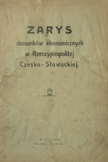 Zarys stosunków ekonomicznych w Rzeczypospolitej Czesko-Słowackiej