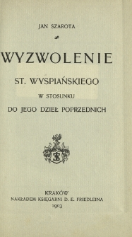 Wyzwolenie St. Wyspiańskiego w stosunku do jego dzieł poprzednich