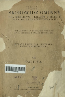Skorowidz gminny dla królestw i krajów w radzie państwa reprezentowanych : opracowany na podstawie wyników spisu ludności z dnia 31 grudnia 1900. T. 12, Galicya