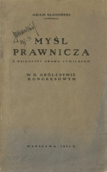 Myśl prawnicza z dziedziny prawa cywilnego w b. Królestwie Kongresowym