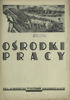 Ośrodki Pracy : tygodnik Stowarzyszenia Opieki nad Nieztrudnioną Młodzieżą R. 2, Nr 49-50 (29 grudzień 1935)