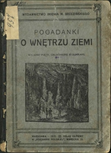 Pogadanki o wnętrzu Ziemi to jest O rozpalonem wnętrzu Ziemi [...] i innych dziwach