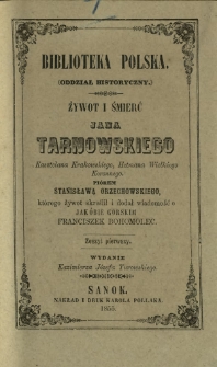 Żywot i śmierć Jana Tarnowskiego kasztelana krakowskiego, hetmana wielkiego koronnego