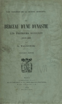 Le berceau d'une dynastie : les premiers Romanov 1613-1682