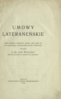 Umowy lateraneńskie : tekst włoski, przekład polski, list Piusa XI do Kardynała Gasparri'ego