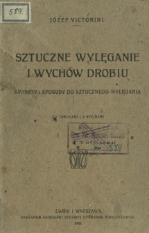 Sztuczne wylęganie i wychów drobiu : aparaty i sposoby do sztucznego wylęgania