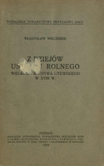Z dziej&oacute;w ustroju rolnego Wielkiego Księstwa Litewskiego w XVIII w.