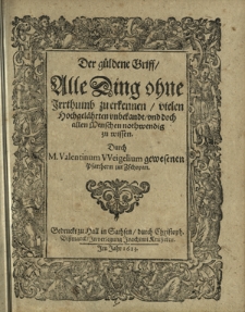 Der güldene Griff Alle Ding ohne Irrthumb zu erkennen vielen Hochgelährten unbekandt und doch allen Menschen nothwendig zu wissen