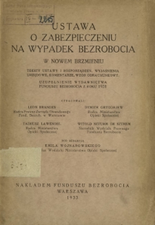 Ustawa o zabezpieczeniu na wypadek bezrobocia w nowem brzmieniu : teksty ustawy i rozporządzeń, wyjaśnienia urzędowe, komentarze, wzór obrachunkowy