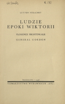 Ludzie epoki Wiktorii : Florence Nightingale, generał Gordon