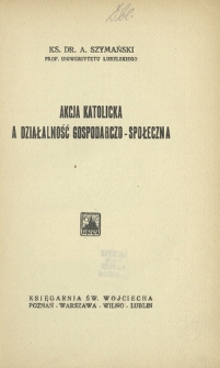Akcja Katolicka a działalność gospodarczo-społeczna