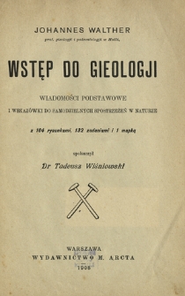 Wstęp do gieologji : wiadomości podstawowe i wskazówki do samodzielnych spostrzeżeń w naturze