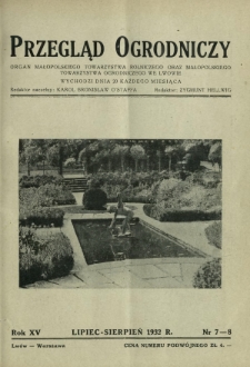 Przegląd Ogrodniczy : organ Małopolskiego Towarzystwa Rolniczego oraz Małopolskiego Towarzystwa Ogrodniczego we Lwowie R. 15, Nr 7-8 (lipiec-sierpień 1932)