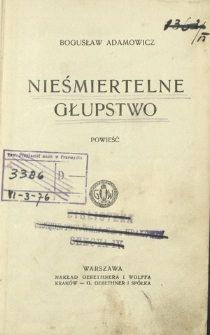 Nieśmiertelne głupstwo : powieść