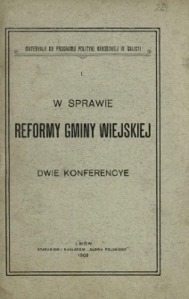 W sprawie reformy gminy wiejskiej : 2 konferencye