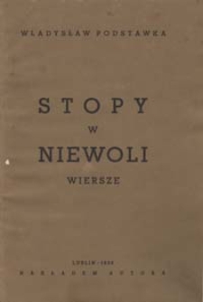 Stopy w niewoli : wiersze