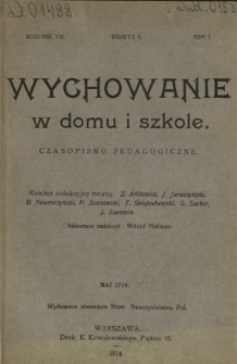 Wychowanie w Domu i Szkole : czasopismo pedagogiczne. R. 7, T. 1, z. 5 (maj 1914)