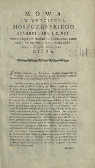 Mowa J. W. Woyciecha Moszczenskiego Szambellana J. K. Mci Posła Xięstwa Mazowieckiego, Ziemi Czerskiey Na Seymie w Izbie Poselskiey Dnia 2. Listopada Roku 1780. Miana