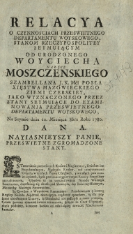 Relacya O Czynnosciach Przeswietnego Departamentu Woyskowego, Stanom Rzeczypospolitey Seymuiącym Od Urodzonego Woyciecha Nałęcz Moszczenskiego [...], Na Seymie dnia 20. Miesiąca 8bra Roku 1780. Dana