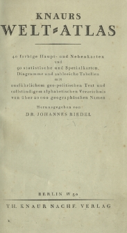 Knaurs Welt-Atlas : 40 farbige Haupt- und Nebenkarten und 90 statistische und Spezialkarten, Diagramme und zahlreiche Tabellen mit ausführlichem geo-politischen Text und vollständigem alphabetischen Verzeichnis von über 20 000 geographischen Namen