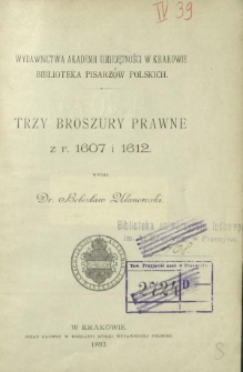 Trzy broszury prawne z r. 1607 i 1612