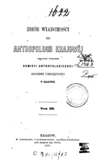 Zbi&oacute;r Wiadomości do Antropologii Krajowej T. 3 (1879)