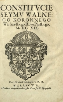 Constitvcie Seymv Walnego Koronnego Warszawskiego, Roku Panskiego, M.DC.XIX
