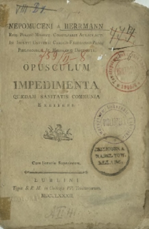Nepomuceni A Herrmann [...] Opusculum Impedimenta Qu&aelig;dam Sanitatis Communia Exhibens [...]