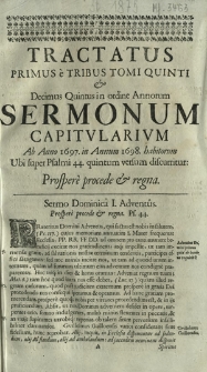 Sermonum Asceticorum : [Tractatus Primus è Tribus Tomi Quinti & Decimus Quintus in ordine Annorum Sermonum Capitvlarivm : Ab Anno 1697. in Annum 1698. habitorum Ubi super Psalmi 44. quintum versum discurritur: Prosperè procede & regna]