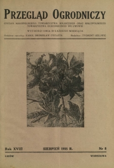 Przegląd Ogrodniczy : organ Małopolskiego Towarzystwa Rolniczego oraz Małopolskiego Towarzystwa Ogrodniczego we Lwowie R.18, Nr 8 (sierpień 1935)