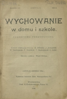 Wychowanie w Domu i Szkole : czasopismo pedagogiczne. R. 7, T. 2, z. 9-10 (listopad-grudzień 1914)
