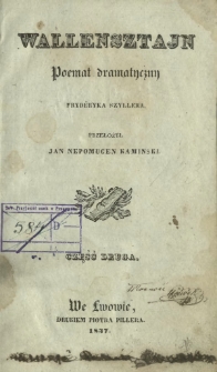 Wallenstein : poemat dramatyczny Frydéryka Szyllera. Cz. 2