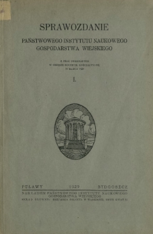Sprawozdanie Państwowego Instytutu Naukowego Gospodarstwa Wiejskiego : z prac dokonanych w okresie rocznym kończącym się 31 marca 1929. 1