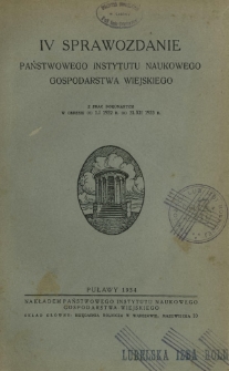 IV Sprawozdanie Państwowego Instytutu Naukowego Gospodarstwa Wiejskiego : z prac dokonanych w okresie od 1.I 1932 r. do 31.XII 1933 r.