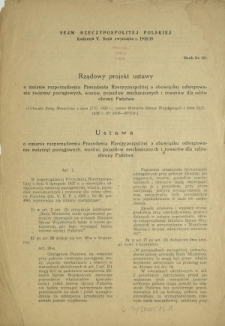 Rządowy projekt ustawy o zmianie rozporządzenia Prezydenta Rzeczypospolitej o obowiązku odstępowania zwierząt pociągowych, wozów, pojazdów mechanicznych i rowerów (...). Druk Nr 121 [Dodatek do] : Sprawozdanie Stenograficzne z ... Posiedzenia Sejmu Rzeczypospolitej z dnia ... (V Kadencja 1938-1939)