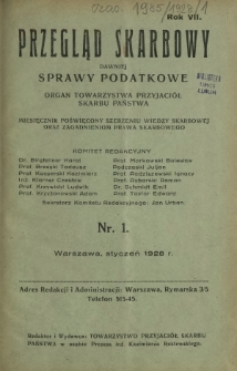 Przegląd Skarbowy : dawniej Sprawy Podatkowe : organ Towarzystwa Przyjaciół Skarbu Państwa : miesięcznik poświęcony szerzeniu wiedzy skarbowej oraz zagadnieniom prawa skarbowego. R. 8, nr 1 (styczeń 1929)